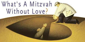 What's A Mitzvah Without Love? 