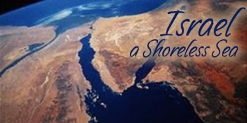 Israel a Shoreless Sea 