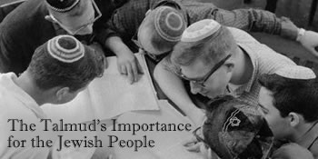 The Talmud's Importance for the Jewish People 