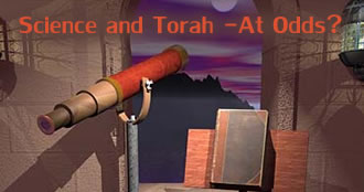 Science and Torah At Odds? 
