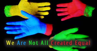 We Are Not All Created Equal 